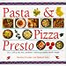 Pasta & Pizza Presto: Over 100 of the Best, Authentic Italian Favourites Made Simple