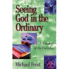 Seeing God in the Ordinary: A Theology of the Everyday