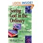 Seeing God in the Ordinary: A Theology of the Everyday