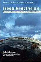 Schools Across Frontiers: The Story Of the International Baccalaureate and the United World Colleges