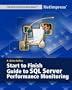 Start to Finish Guide to SQL Server Performance Monitoring