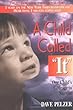 A Child Called "It": One Child's Courage to Survive