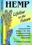 Hemp: Lifeline to the Future: The Unexpected Answer for Our Environmental and Economic Recovery