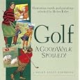 Golf A Good Walk Spoiled (Special Occasions) by Helen Exley