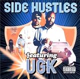 SIDE HUSTLES Featuring UGK