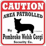 Dog Yard Sign Caution Area Patrolled By Pembroke Welsh Corgi Security Company