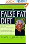 The False Fat Diet: The Revolutionary 21-Day Program for Losing the Weight You Think Is Fat