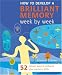 How to Develop a Brilliant Memory Week by Week: 52 Proven Ways to Enhance Your Memory Skills