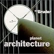 Will Bruder: Recent Works (Planet Architecture)