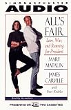 All s Fair: Love, War, and Running for President