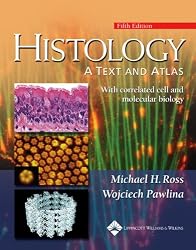 Histology: A Text and Atlas: With Correlated Cell and  Molecular Biology (Histology (Ross))