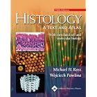 Click here to buy Histology: A Text and Atlas: With Correlated Cell and Molecular Biology (Histology (Ross)) by  Michael H Ross and Wojciech Pawlina.