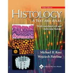 Histology: A Text and Atlas: With Correlated Cell and  Molecular Biology (Histology (Ross))