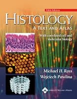 Histology: A Text and Atlas: With Correlated Cell and  Molecular Biology (Histology (Ross))