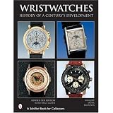 Wristwatches: History Of A Century's Development (Schiffer Book for Collectors) by Helmut Kahlert, Richard Muhe and Gisbert L. Brunner