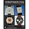 Wristwatches: History Of A Century's Development (Schiffer Book for Collectors)