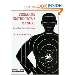 Firearms Instructor's Manual: Simplified Course Outlines