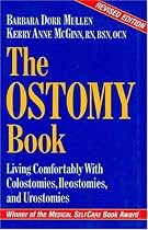 The Ostomy Book: Living Comfortably with Colostomies, Ileostomies, and Urostomies