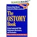 The Ostomy Book: Living Comfortably with Colostomies, Ileostomies, and Urostomies
