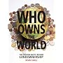 Who Owns the World: The Hidden Facts Behind Landownership