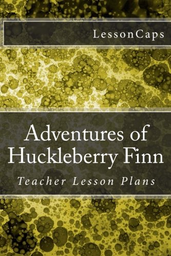 Adventures of Huckleberry Finn: Teacher Lesson Plans