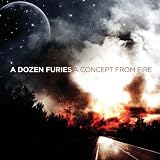 A Concept from Fire by A Dozen Furies