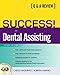 SUCCESS! for the Dental Assistant: A Q&A Review (2nd Edition)
