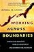 Working Across Boundaries: Making Collaboration Work in Government and Nonprofit Organizations (JOSSEY BASS NONPROFIT & PUBLIC MANAGEMENT SERIES)