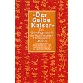 Der gelbe Kaiser. Das Grundlagenwerk der chinesischen Medizin