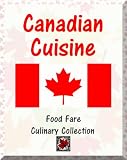 Canadian Cuisine (Food Fare Culinary Collection)