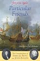 Particular Friends: The Correspondence of Samuel Pepys and John Evelyn (First Person Singular)