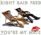 Youre My Mate