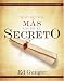 : Hay mucho mas sobre  El secreto: Un examen al libro de gran exito de Rhonda Byrne, El secreto