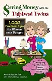 Saving Money with the Tightwad Twins: More Than 1,000 Practical Tips for Women on a Budget