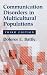 Communication Disorders in Multicultural Populations (Butterworth-Heinemann Series in Communications Disorders) by Dolores E. Battle ISBN 0750673230