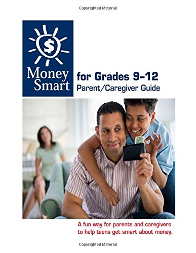 Money Smart for Grades 9-12: Parent and Caregiver Guide