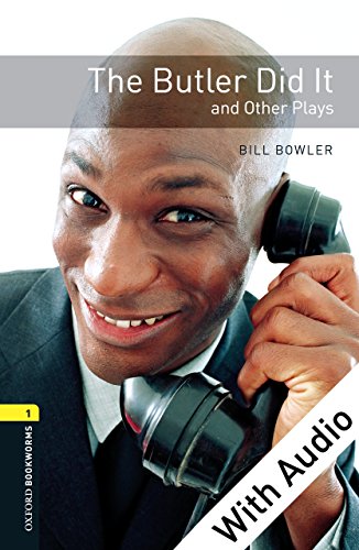 The Butler Did It and Other Plays - With Audio, Oxford Bookworms Library: 400 Headwords