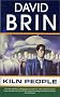 Kiln People (The Kiln Books) Kiln People (The Kiln Books)