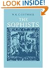 A History of Greek Philosophy: Volume 3, The Fifth Century Enlightenment, Part 1, The Sophists