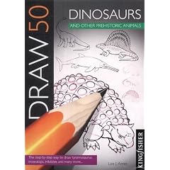 Draw 50 Dinosaurs and Other Prehistoric Animals (Draw 50)