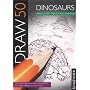 Draw 50 Dinosaurs and Other Prehistoric Animals (Draw 50)