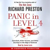 Panic in Level 4: Cannibals, Killer Viruses, and Other Journeys to the Edge of Science | [Richard Preston]