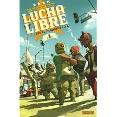 Lucha Libre, Tome 1 : The Luchadores Five