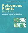 Poisonous Plants: A Handbook for Doctors, Pharmacists, Toxicologists, Biologists and Veterinarians