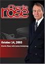 Charlie Rose with Lance Armstrong (October 14, 2003)
