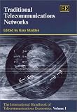 Traditional Telecommunications Networks: The International Handbook of Telecommunications Economics (The International Handbook of Telecommunications Economics, V. 1)