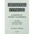 Conversational Hypnosis: A Manual of Indirect Suggestion