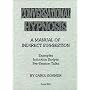Conversational Hypnosis: A Manual of Indirect Suggestion