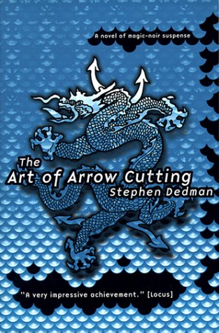 Cover image : The Art of Arrow Cutting : A Novel of Magic-Noir Suspense