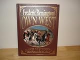 Frederic Remingtons Own West